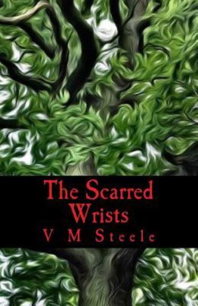 Cover for V M Steele · The Scarred Wrists (Paperback Book) (2017)