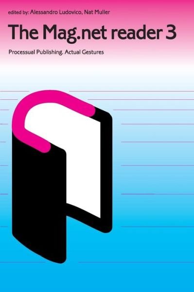 Cover for Alessandro Ludovicho · The Mag.Net Reader 3 - Processual Publishing - Actual Gestures (Taschenbuch) (2022)