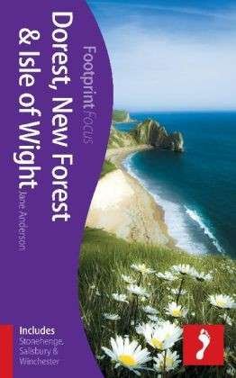 Cover for Footprint · Dorset, New Forest &amp; Isle of Wight, Footprint Focus (1st ed. June. 13) (Book) [1º edição] (2013)