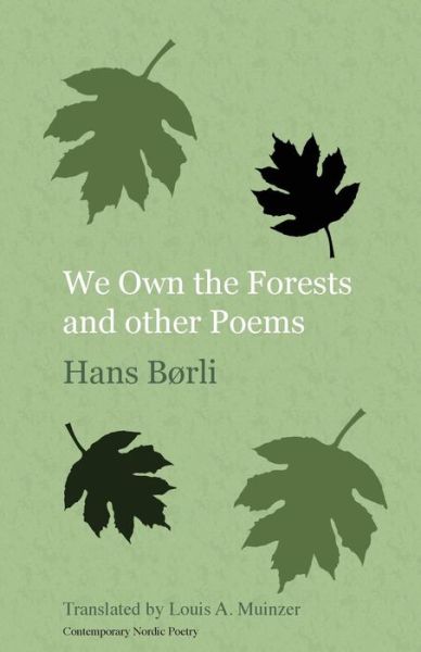 We Own the Forests and Other Poems - Hans Borli - Libros - Norvik Press - 9781909408203 - 15 de junio de 2015