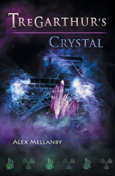 Cover for Alex Mellanby · Tregarthur's Crystal: Book 4 (Taschenbuch) (2017)