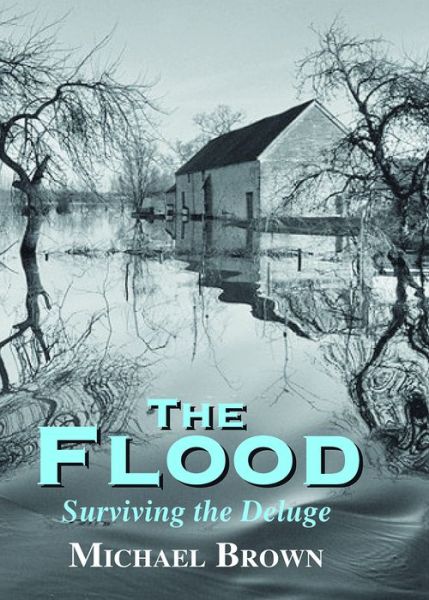 Cover for Michael Brown · The Flood: Surviving the Deluge (Hardcover Book) (2016)