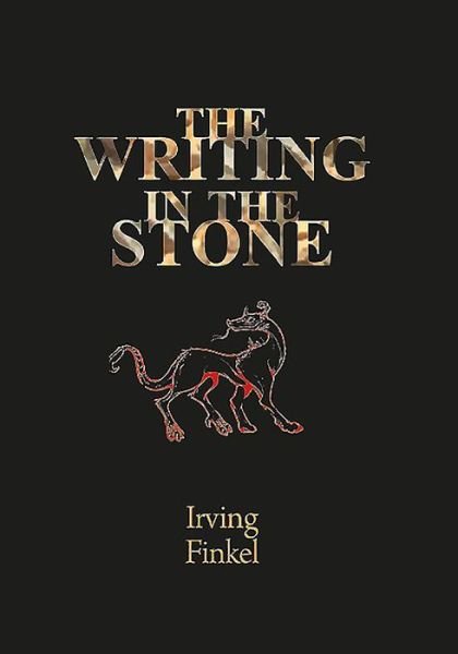 Cover for Irving Finkel · The Writing in the Stone (Gebundenes Buch) (2018)