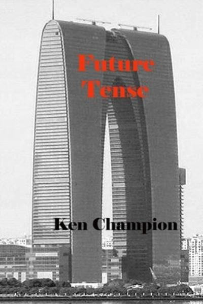 Cover for Ken Champion · Future Tense (Paperback Book) (2020)
