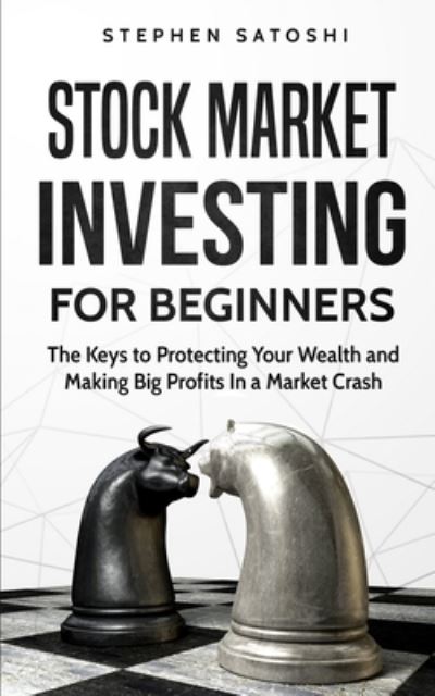 Stock Market Investing for Beginners - Stephen Satoshi - Books - Financial Freedom Publishing - 9781913470203 - November 13, 2019