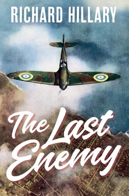 Cover for Richard Hillary · The Last Enemy (Hardcover Book) (2020)