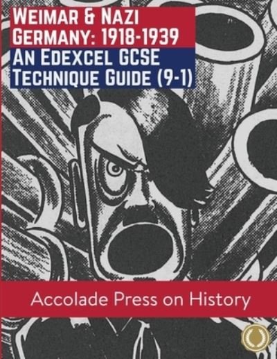 Cover for Accolade Press · Weimar and Nazi Germany, 1918-1939: An Edexcel GCSE Technique Guide (9-1) (Paperback Book) (2021)