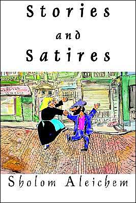 Stories and Satires - Sholem Aleichem - Libros - Sholom Aleichem Family - 9781929068203 - 1 de octubre de 1999