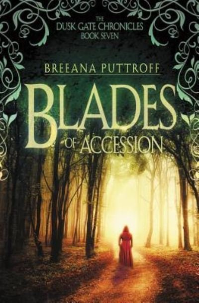 Cover for Breeana Puttroff · Blades of Accession (Paperback Book) (2016)