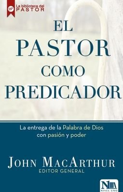 Cover for John Macarthur · El Pastor Como Predicador (Paperback Book) (2017)