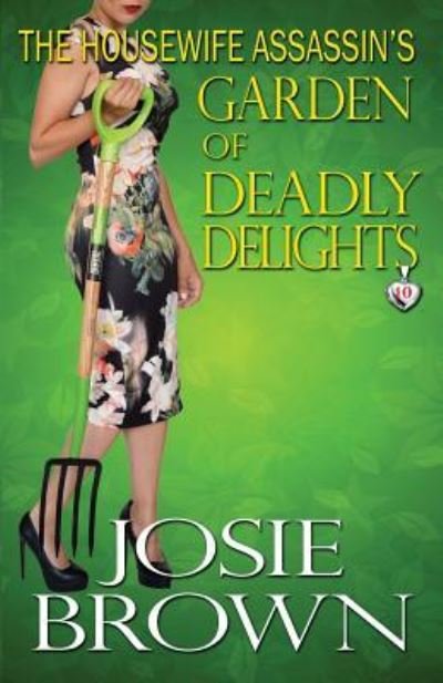 Cover for Josie Brown · The Housewife Assassin's Garden of Deadly Delights - Housewife Assassin (Paperback Bog) (2016)