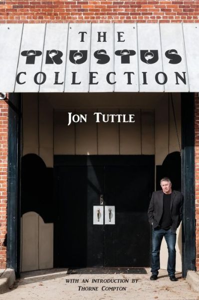 Cover for Jon Tuttle · The Trustus Collection (Paperback Book) (2019)