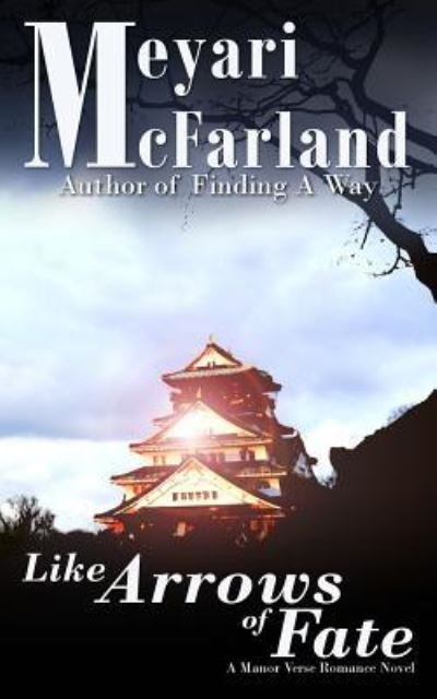 Cover for Meyari Mcfarland · Like Arrows of Fate (Paperback Book) (2016)
