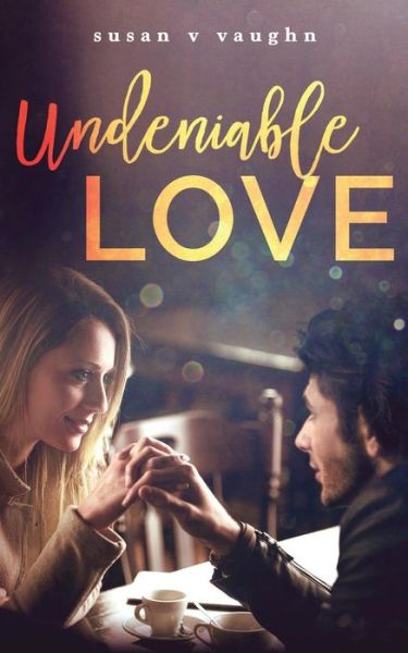 Cover for Susan V Vaughn · Undeniable Love (Taschenbuch) (2017)