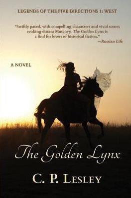 The Golden Lynx - Legends of the Five Directions - C P Lesley - Bøger - Five Directions Press - 9781947044203 - 2. juli 2018