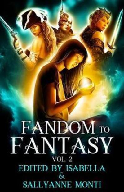 Cover for Fandom to Fantasy: Vol. 2 (Paperback Book) (2018)