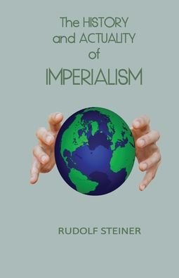 Cover for Rudolf Steiner · The History and Actuality of Imperialism (Taschenbuch) (2020)