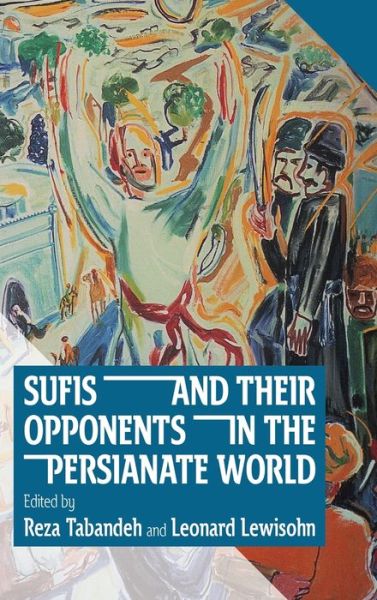 Cover for Reza Tabandeh · Sufis and Their Opponents in the Persianate World (Hardcover Book) (2020)