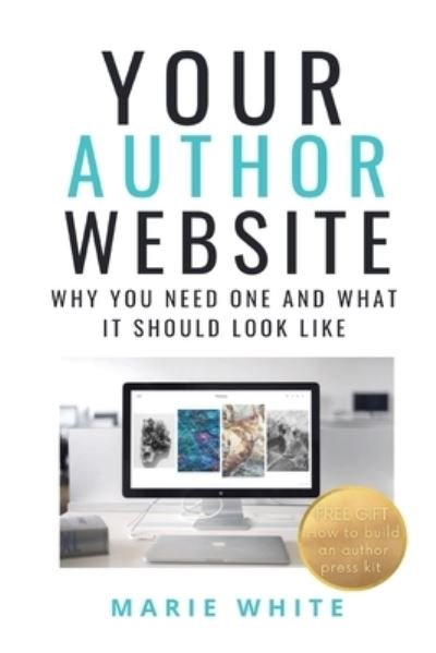 Your Author Website - Marie White - Books - Zamiz Press - 9781949813203 - February 18, 2022