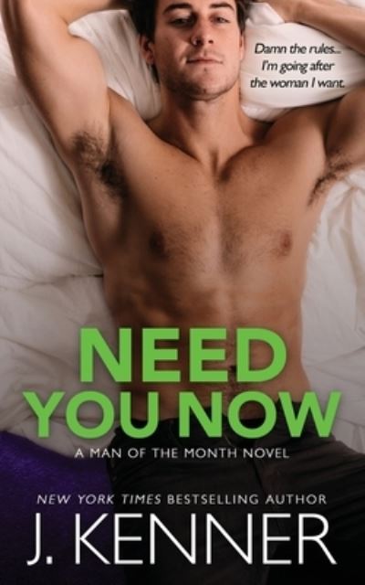 Cover for J Kenner · Need You Now - Man of the Month (Paperback Book) (2019)