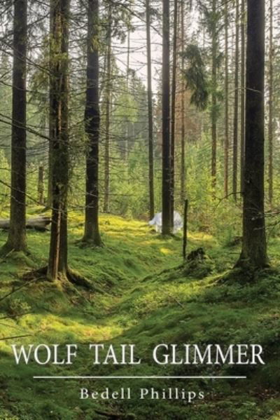 Cover for Bedell Phillips · Wolf Tail Glimmer (Taschenbuch) (2019)