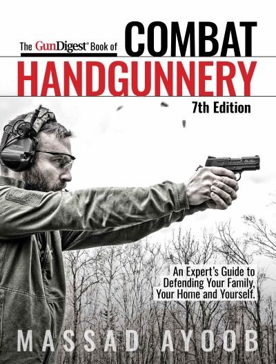 Cover for Massad Ayoob · Gun Digest Book of Combat Handgunnery, 7th Edition (Paperback Book) [7 New edition] (2020)
