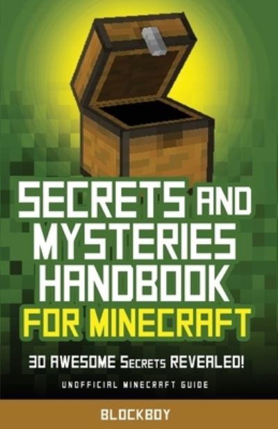 Cover for Blockboy · Secrets and Mysteries Handbook for Minecraft: Handbook for Minecraft: 30 AWESOME Secrets REVEALED (Unofficial) (Paperback Book) (2019)