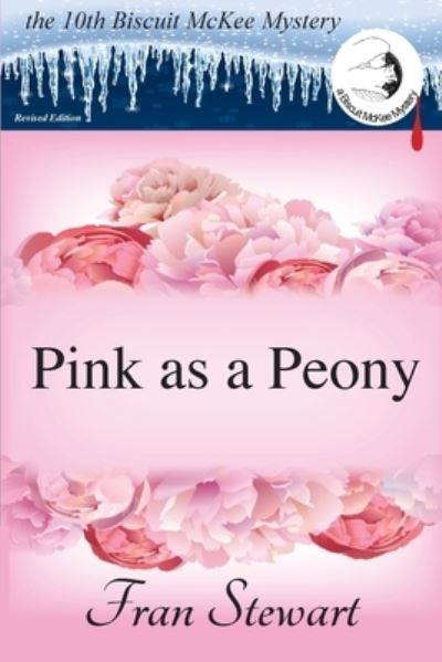 Cover for Fran Stewart · Pink as a Peony - Biscuit McKee Mysteries (Paperback Book) [Revised edition] (2020)