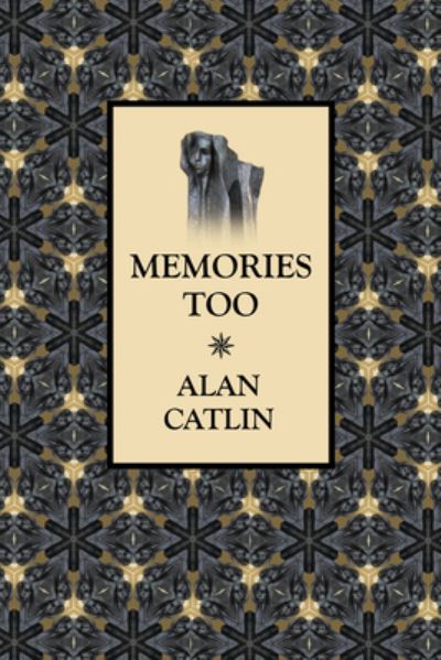 Cover for Alan Catlin · Memories Too (Paperback Book) (2021)