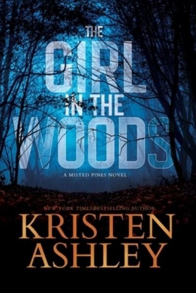 Cover for Kristen Ashley · Girl in the Woods (Bog) (2023)