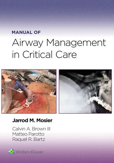 Cover for Mosier, Jarrod, MD, PLLC · Manual of Airway Management in Critical Care: Print + eBook with Multimedia (Paperback Book) (2024)