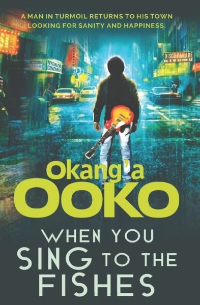 Cover for Okang'a Ooko · When You Sing To The Fishes (Paperback Book) (2018)
