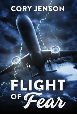 Cover for Cory Jenson · Flight of Fear (Hardcover Book) (2022)