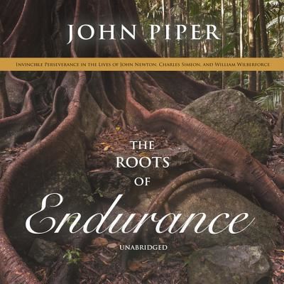 Cover for John Piper · The Roots of Endurance Lib/E (CD) (2019)