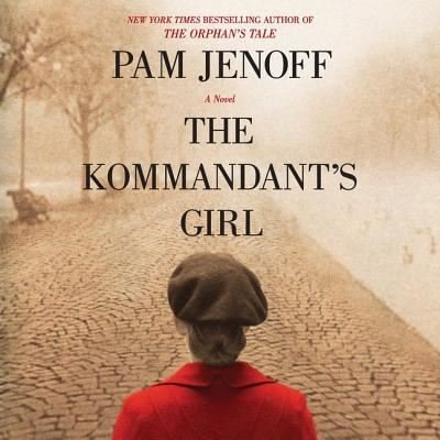 Cover for Pam Jenoff · The Kommandant's Girl Lib/E (CD) (2019)