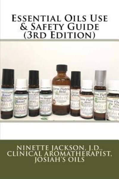 Cover for Ninette Jackson J D · Essential Oils Use &amp; Safety Guide (3rd Edition) (Paperback Book) (2018)