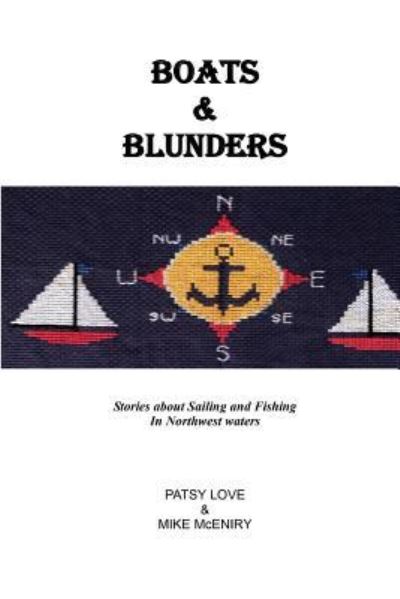 Cover for Patsy Love · Boats &amp; Blunders : Stories about Sailing and Fishing in Northwest waters (Paperback Book) (2018)