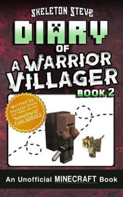 Cover for Skeleton Steve · Diary of a Minecraft Warrior Villager - Book 2 (Taschenbuch) (2018)