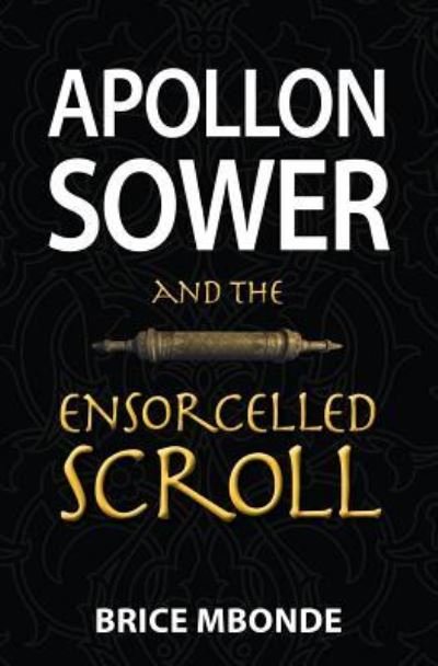 Cover for Brice Mbonde · Apollon Sower and the Ensorcelled Scroll (Paperback Book) (2018)