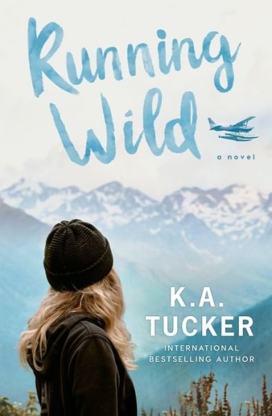 Cover for K.A. Tucker · Running Wild (Paperback Book) (2022)