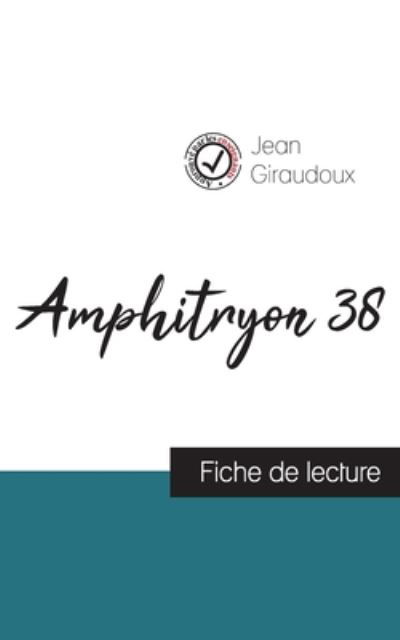 Cover for Jean Giraudoux · Amphitryon 38 de Jean Giraudoux (fiche de lecture et analyse complete de l'oeuvre) (Paperback Bog) (2023)