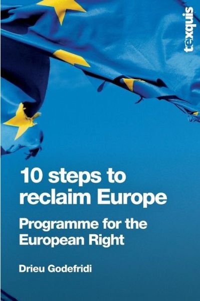 Cover for Drieu Godefridi · 10 Steps to Reclaim Europe (Paperback Bog) (2018)