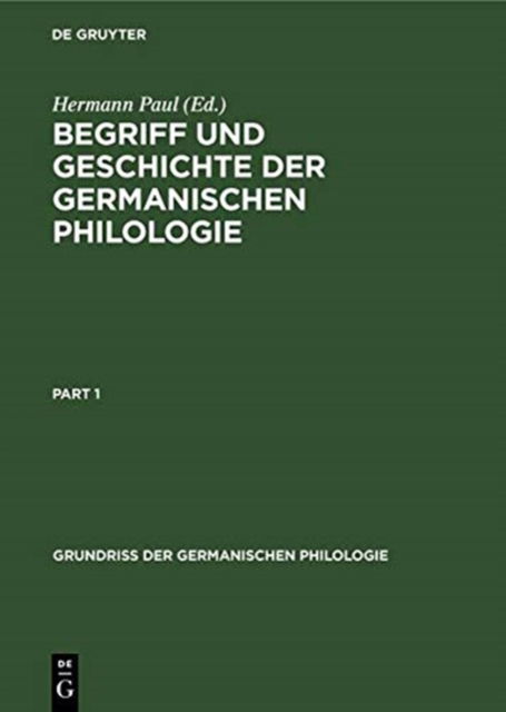 Cover for Hermann Paul · Begriff Und Geschichte Der Germanischen Philologie - Grundriss Der Germanischen Philologie (Hardcover Book) [Reprint 2019 edition] (1901)