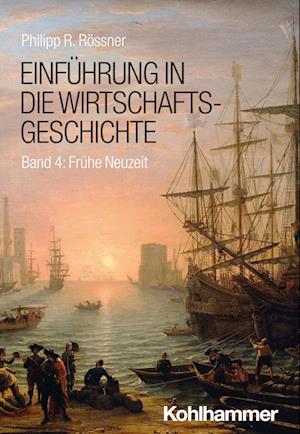 Cover for Philipp R. Rössner · Einführung in die Wirtschaftsgeschichte : Band 4 (Bog) (2025)