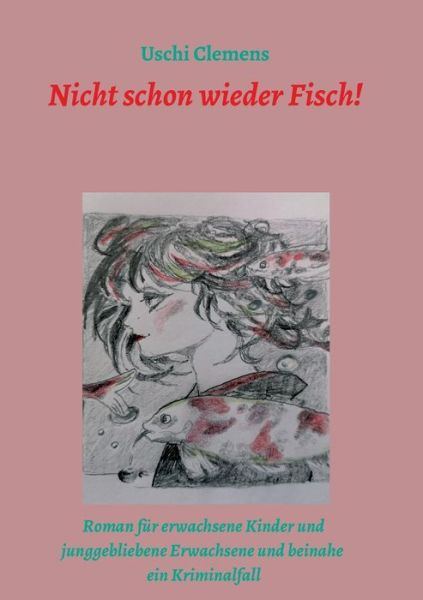 Nicht schon wieder Fisch! - Clemens - Livros -  - 9783347099203 - 8 de julho de 2020