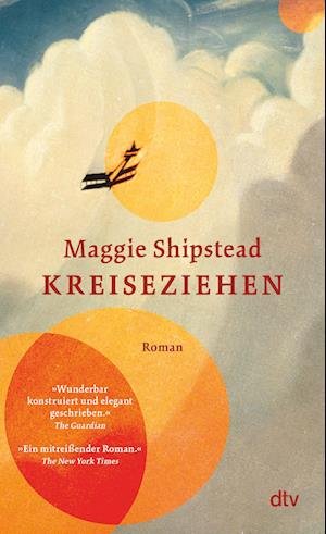 Cover for Maggie Shipstead · Kreiseziehen (Buch) (2022)