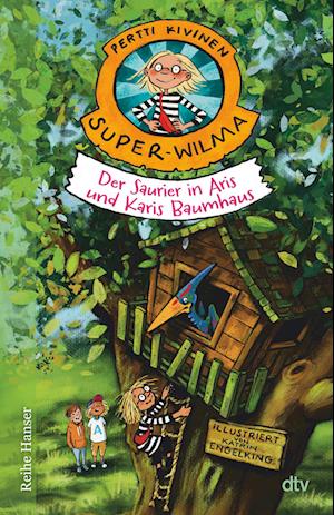 Cover for Pertti Kivinen · Super-Wilma – Der Saurier in Aris und Karis Baumhaus (Book) (2024)