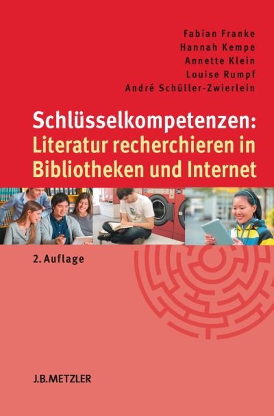 Cover for Fabian Franke · Schlusselkompetenzen: Literatur recherchieren in Bibliotheken und Internet - Schlusselkompetenzen (Paperback Book) (2014)