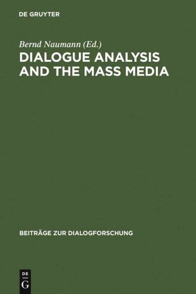 Cover for Bernd Naumann · Dialogue Analysis and the Mass Media (Book) (1999)