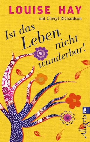 Cover for Louise Hay · Ullstein 74620 Hay:Ist das Leben nicht (Buch)